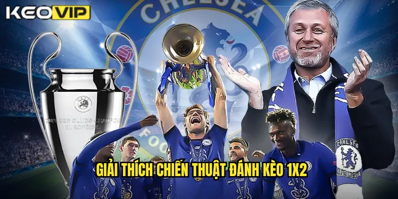 Giải thích chiến thuật đánh kèo 1x2